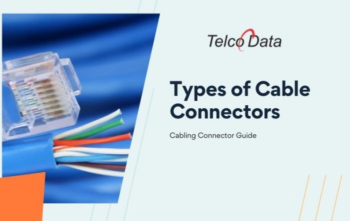 Telco Data blog title image with text "Types of Cable Connectors".
